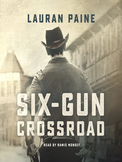 Title details for Six-Gun Crossroad by Lauran Paine - Available